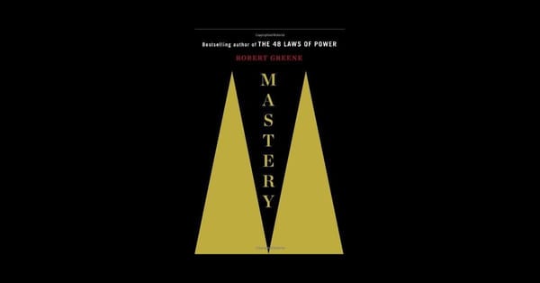 Mastery — Robert Greene